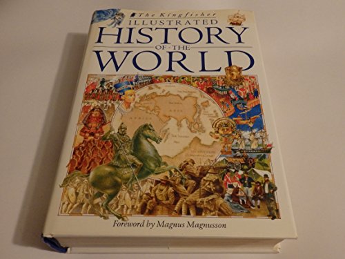 9781856978620: The Kingfisher Illustrated History of the World: 40,000 B.C. to Present Day