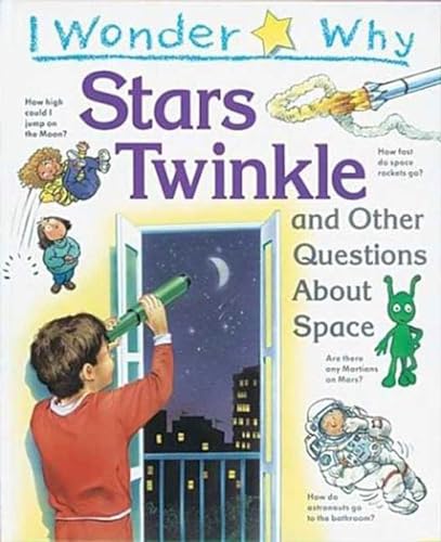 9781856978811: I Wonder Why Stars Twinkle and Other Questions About Space