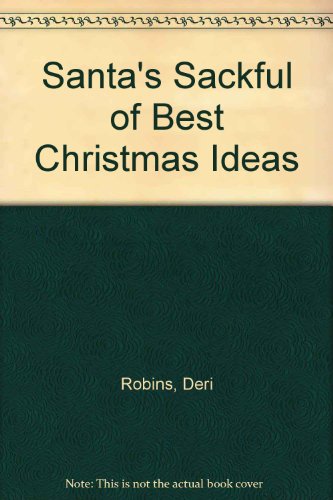 Santa's Sackful of Best Christmas Ideas (9781856979191) by Robins, Deri