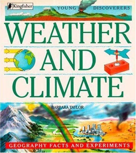 Beispielbild fr Weather and Climate: Geography Facts and Experiments (Young Discoverers) zum Verkauf von SecondSale