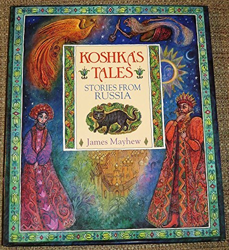 Koshka's Tales: Stories from Russia (9781856979436) by Mayhew, James