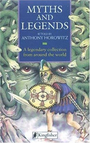 Myths and Legends (Story Library) (9781856979757) by Horowitz, Anthony; Mosley, Francis