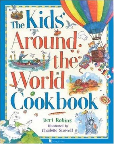 Stock image for The Kids' Around the World Cookbook for sale by SecondSale