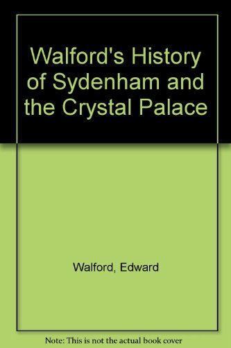 9781856990431: Walford's History of Sydenham and the Crystal Palace