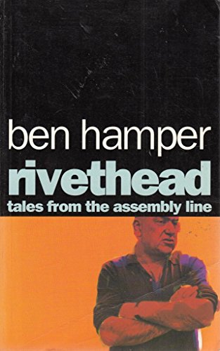 9781857020014: Rivethead: Tales from the Assembly Line