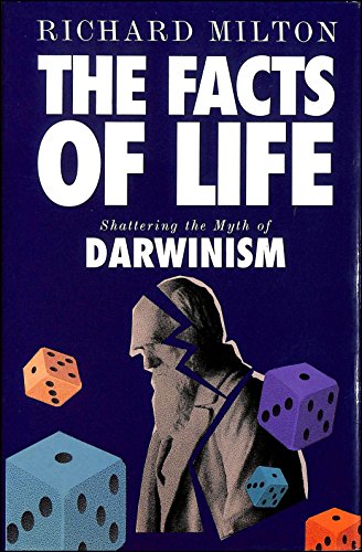 Stock image for Facts of Life: Shattering the Myth of Darwinism for sale by WorldofBooks