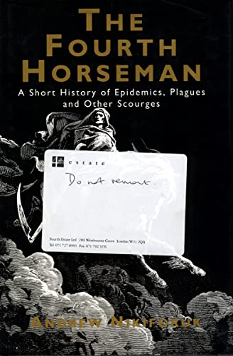 Beispielbild fr The Fourth Horseman: Short History of Epidemics, Plagues and Other Scourges zum Verkauf von WorldofBooks