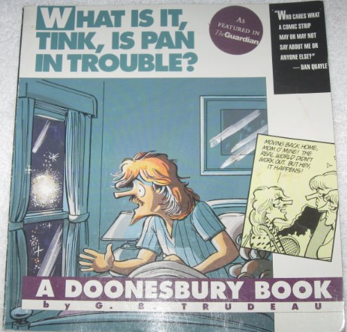 9781857020823: What Is It, Tink, Is Pan In Trouble? (A Doonesbury Book)
