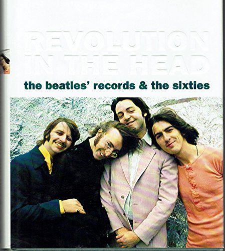 Beispielbild fr Revolution In the Head: The Beatles: "Beatles" Records and the Sixties zum Verkauf von WorldofBooks