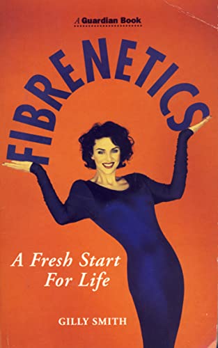 Stock image for Fibrenetics: A Fresh Start for Life for sale by The London Bookworm
