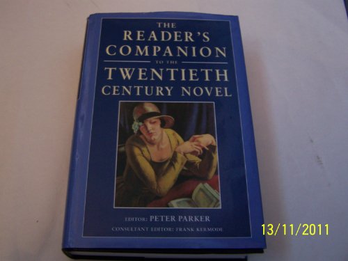 Stock image for The Reader's Companion To The Twentieth-century Novel for sale by Willis Monie-Books, ABAA