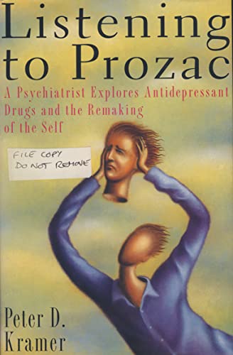 9781857022339: Listening To Prozac: Psychiatrist Explores Antidepressant Drugs and the Remaking of the Self