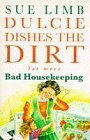 Stock image for Dulcie Dishes the Dirt Yet More Bad Housekeeping for sale by WorldofBooks