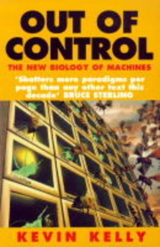 9781857023084: Out of Control: The New Biology of Machines