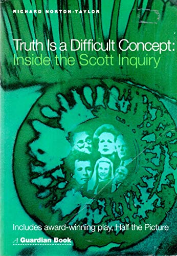 Beispielbild fr Truth is a Difficult Concept: Inside the Scott Inquiry zum Verkauf von AwesomeBooks