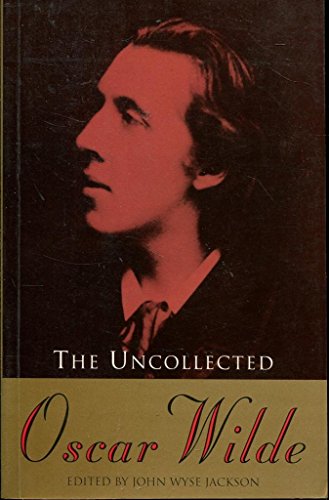 Stock image for The Uncollected Oscar Wilde for sale by ThriftBooks-Dallas