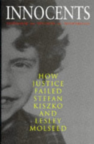 Innocents: How Justice Failed Stefan Kiszko and Lesley Molseed (9781857024029) by Rose, Jonathan; Panter, Steve; Wildinson, Trevor