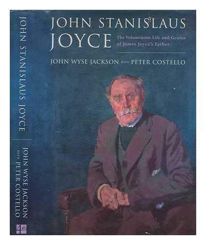 Imagen de archivo de John Stanislaus Joyce - The Voluminous Life and Genius of James Joyce's Father a la venta por Books & Bygones