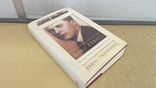Imagen de archivo de The life and death of Lord Erroll: The truth behind the Happy Valley murder a la venta por Front Cover Books
