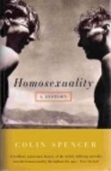 Homosexuality: A History - Spencer, Colin