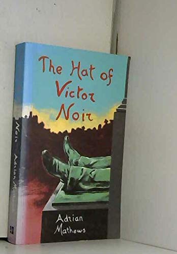 Beispielbild fr The Hat of Victor Noir zum Verkauf von WorldofBooks