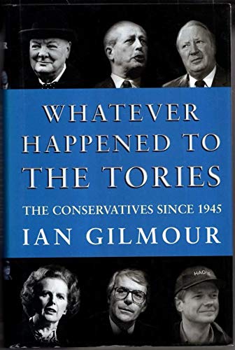 Stock image for Whatever happened to the Tories: The Conservative Party since 1945 for sale by MusicMagpie