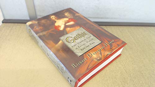 Beispielbild fr Gothic: Four hundred years of Excess, Horror, Evil and Ruin zum Verkauf von WorldofBooks