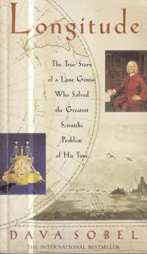 Stock image for Longitude : The True Story of a Lone Genius Who Solved the Greatest Scientific Problem of His Time for sale by Better World Books Ltd