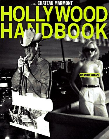 9781857025521: The Chateau Marmont Hollywood Handbook