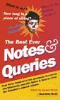 Beispielbild fr The Best Ever Notes and Queries (A Guardian book) zum Verkauf von AwesomeBooks