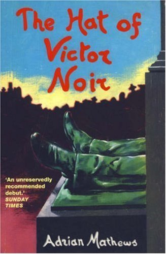 Stock image for The Hat of Victor Noir for sale by Reuseabook