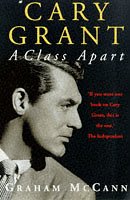 Stock image for Cary Grant: A Class Apart for sale by WorldofBooks