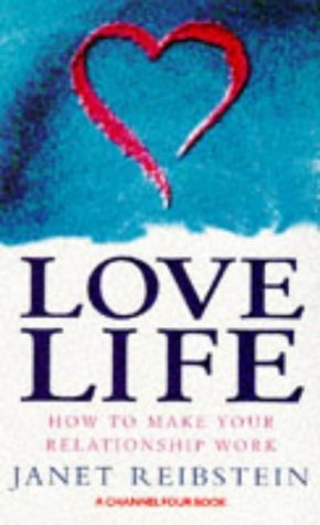 Beispielbild fr Love Life: How to Make Your Relationship Work zum Verkauf von WorldofBooks