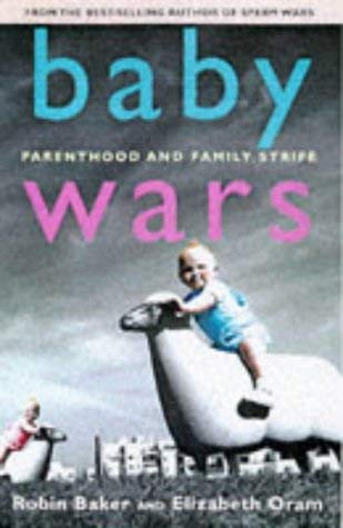 Imagen de archivo de Baby Wars: Parenthood and Family Strife a la venta por MusicMagpie