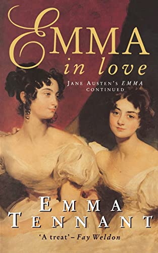 Emma in Love. Jane Austen's 'Emma' Continued - Emma Tennant