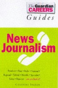 Imagen de archivo de The Guardian Careers Guide, News Journalism a la venta por PsychoBabel & Skoob Books