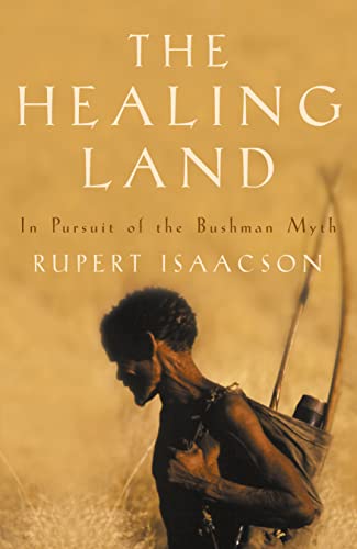 Stock image for The healing land: A Kalahari journey for sale by HPB-Diamond