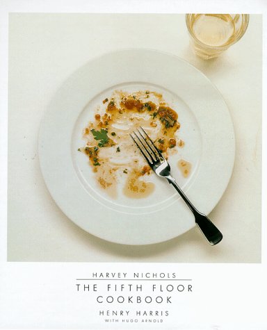 Stock image for Harvey Nichols: Fifth Floor cookbook for sale by Front Cover Books