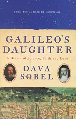 Stock image for Galileo's Daughter : A Drama of Science, Faith and Love for sale by Better World Books