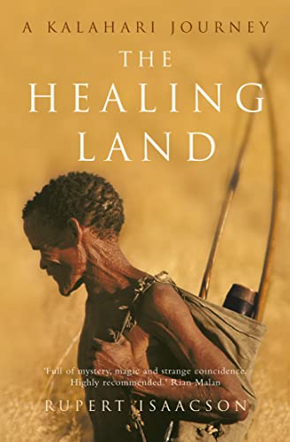 Stock image for The Healing Land: A Kalahari Journey for sale by WorldofBooks