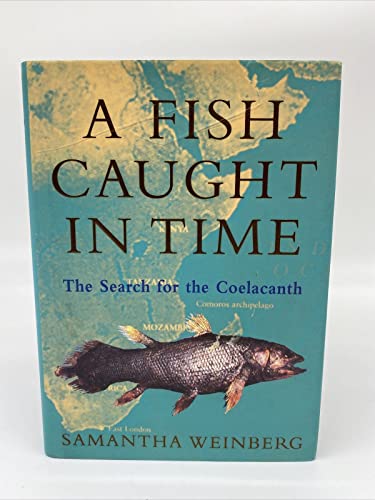 9781857029062: A Fish Caught in Time: The Search for the Coelacanth