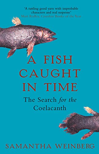 Imagen de archivo de A FISH CAUGHT IN TIME: The Search for the Coelacanth a la venta por WorldofBooks