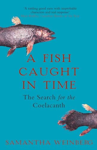 9781857029079: A FISH CAUGHT IN TIME: The Search for the Coelacanth