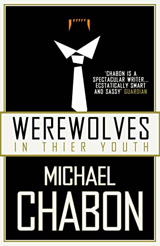 Werewolves in Their Youth - Michael Chabon