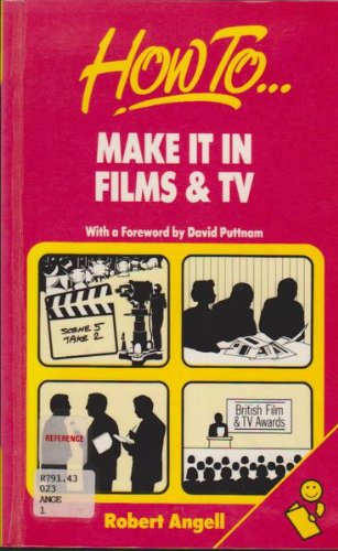 Beispielbild fr How to Make It in Films and TV zum Verkauf von Simply Read Books