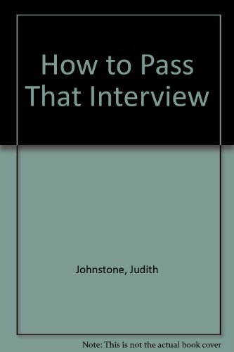 How to - Pass That Interview