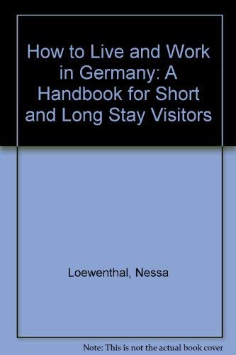 9781857030068: How to Live and Work in Germany: A Handbook for Short and Long Stay Visitors