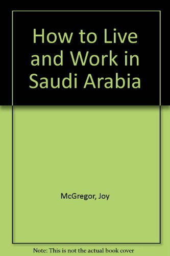 9781857030075: How to Live and Work in Saudi Arabia