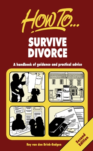 Stock image for Survive Divorce: 2nd edition: A Handbook of Guidance and Practical Advice for sale by AwesomeBooks