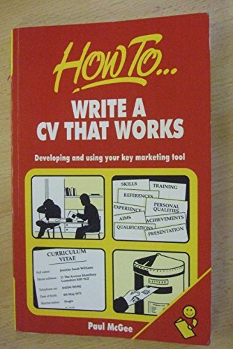 9781857031713: How to Write a CV That Works: Developing and Using Your Key Marketing Tool